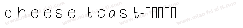 cheese toast字体转换